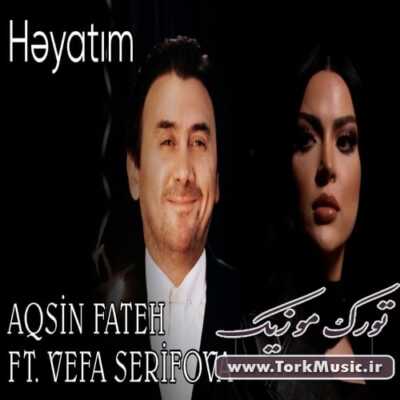 دانلود آهنگ ترکی حیاتیم از آقشین فاتح و وفا شریفوا